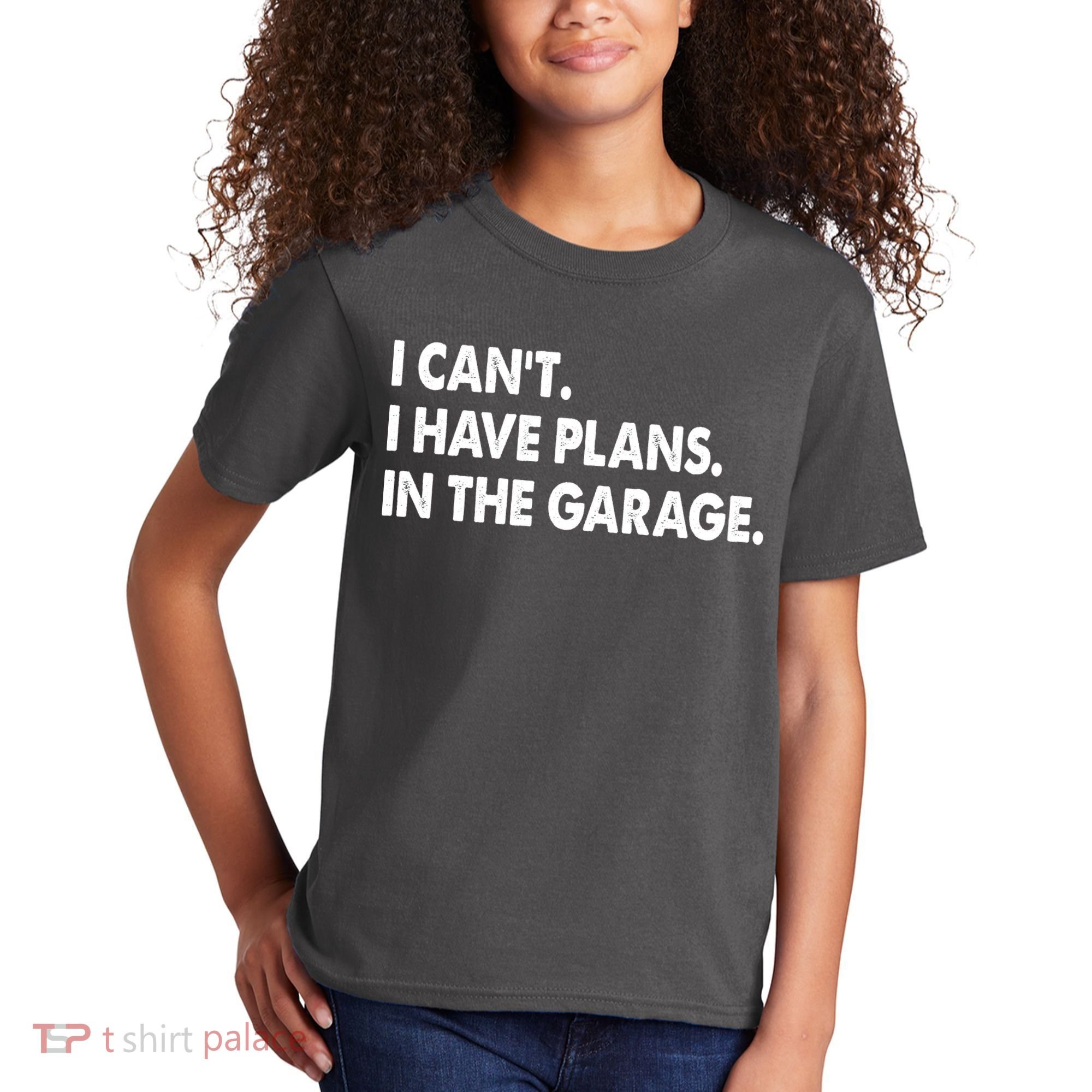 I Can't Have Plans In the Garage Kids T-Shirt