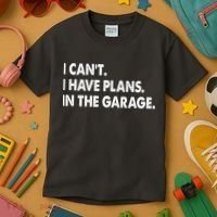 I Can't Have Plans In the Garage Kids T-Shirt thumb 3
