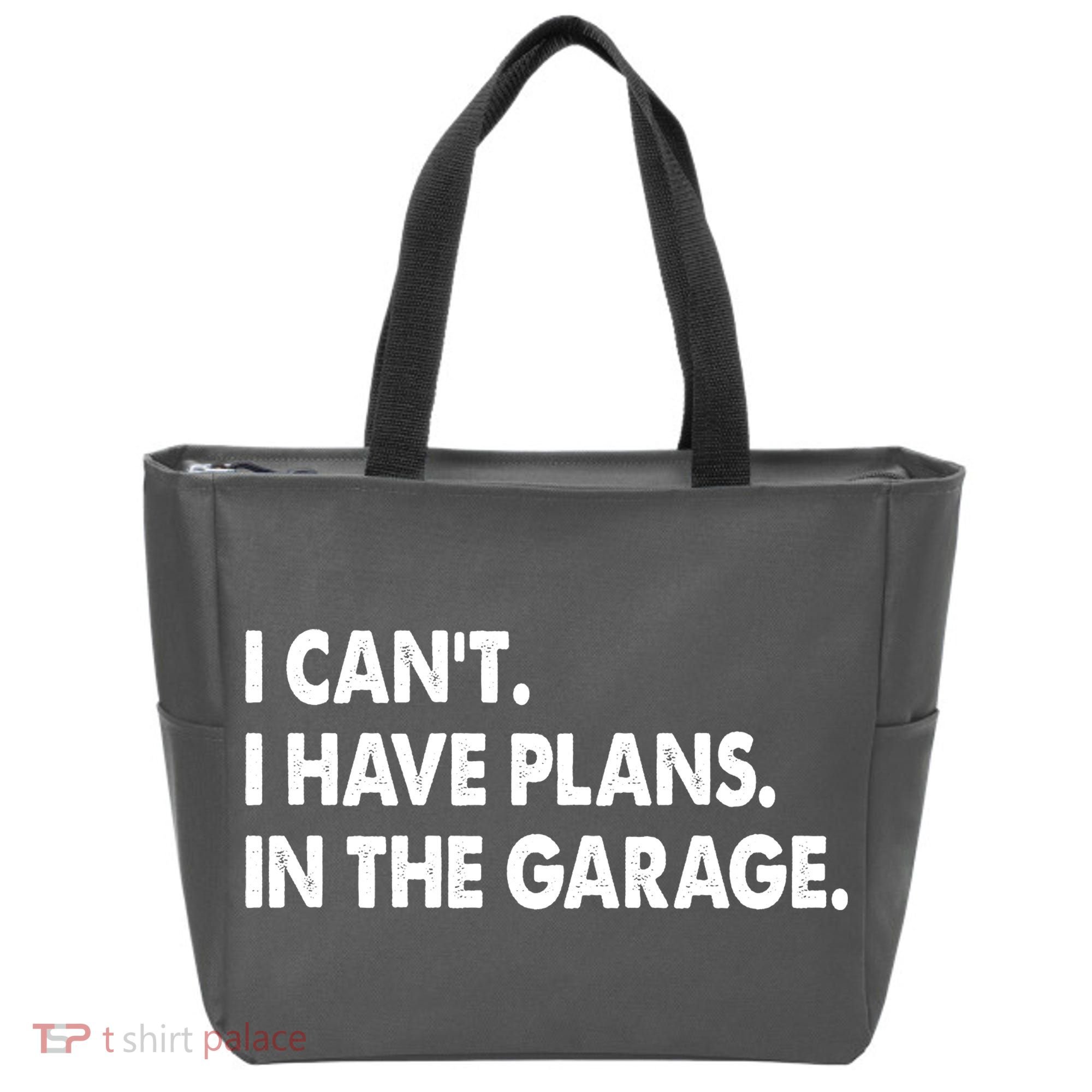 I Can't Have Plans In the Garage Tote Bag