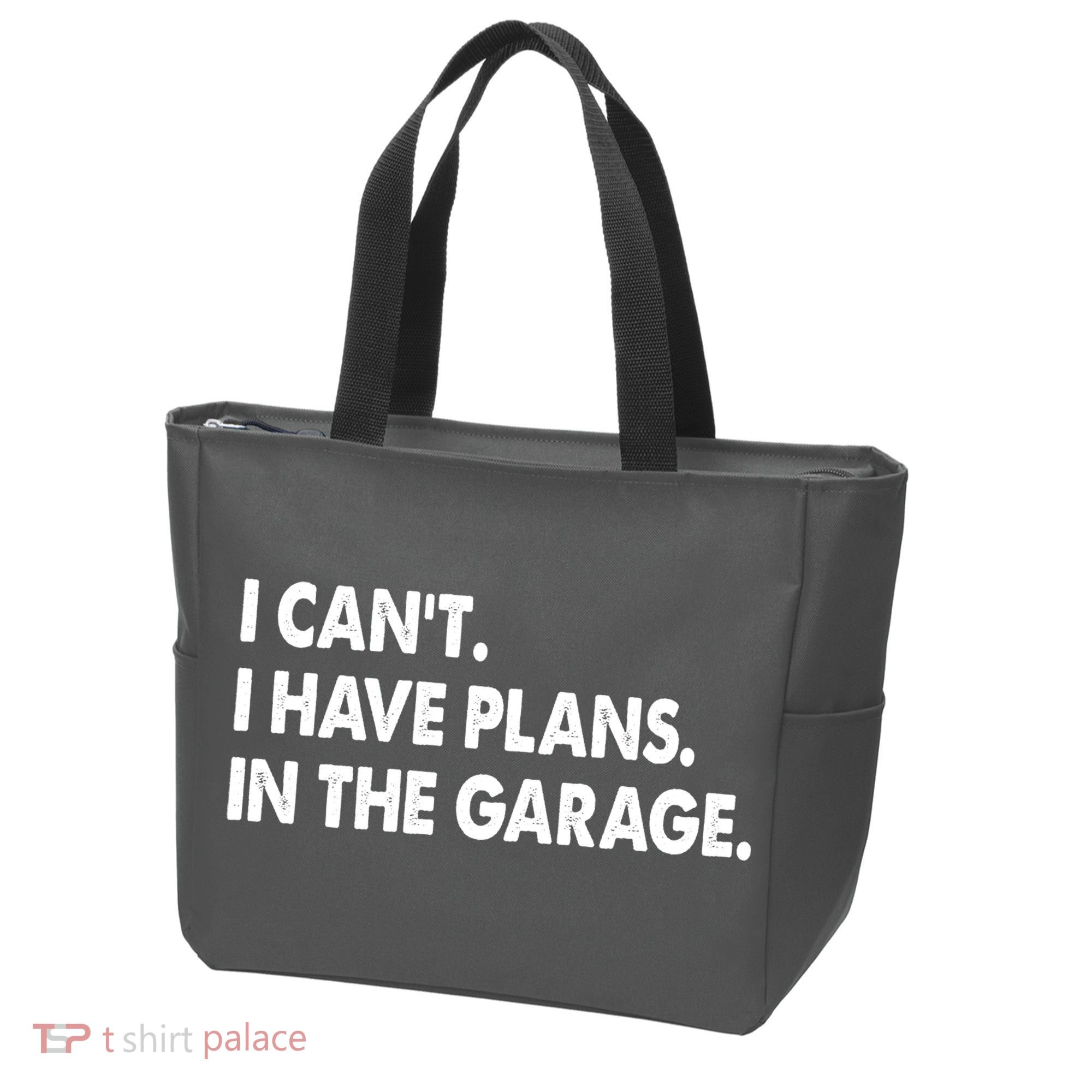 I Can't Have Plans In the Garage Tote Bag