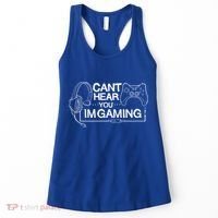 I Can't Hear You I'm Gaming Funny Gamer Women's Tank Top thumb 0