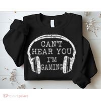 I Can't Hear You I'm Gaming Headphones Gamer Sweatshirt thumb 2