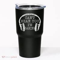 I Can't Hear You I'm Gaming Headphones Gamer Tumbler thumb 0
