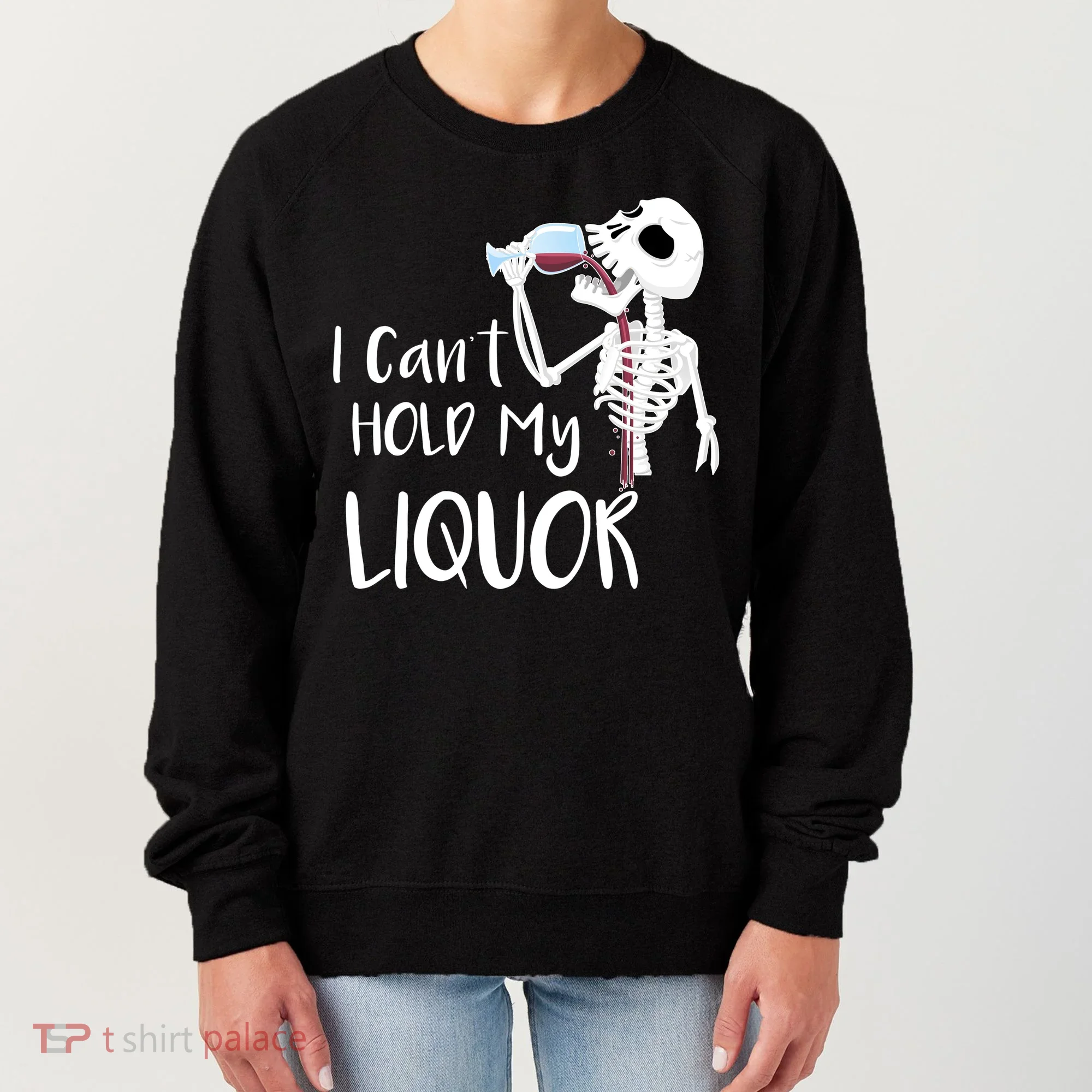 I Can't Hold My Liquor Women's Sweatshirt