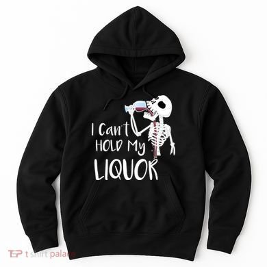 I Can't Hold My Liquor Hoodie
