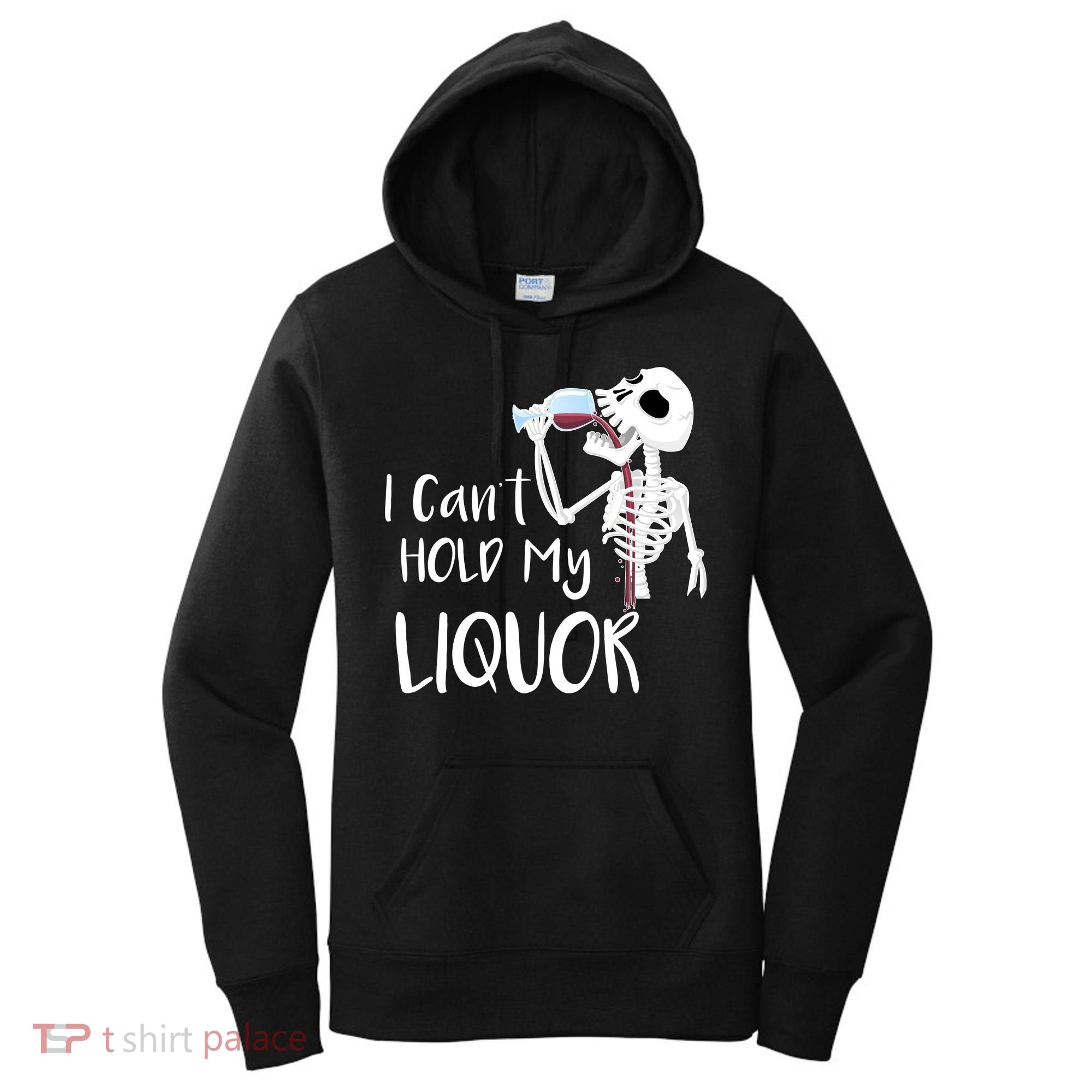 I Can't Hold My Liquor Women's Hoodie