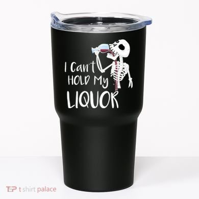 I Can't Hold My Liquor Tumbler