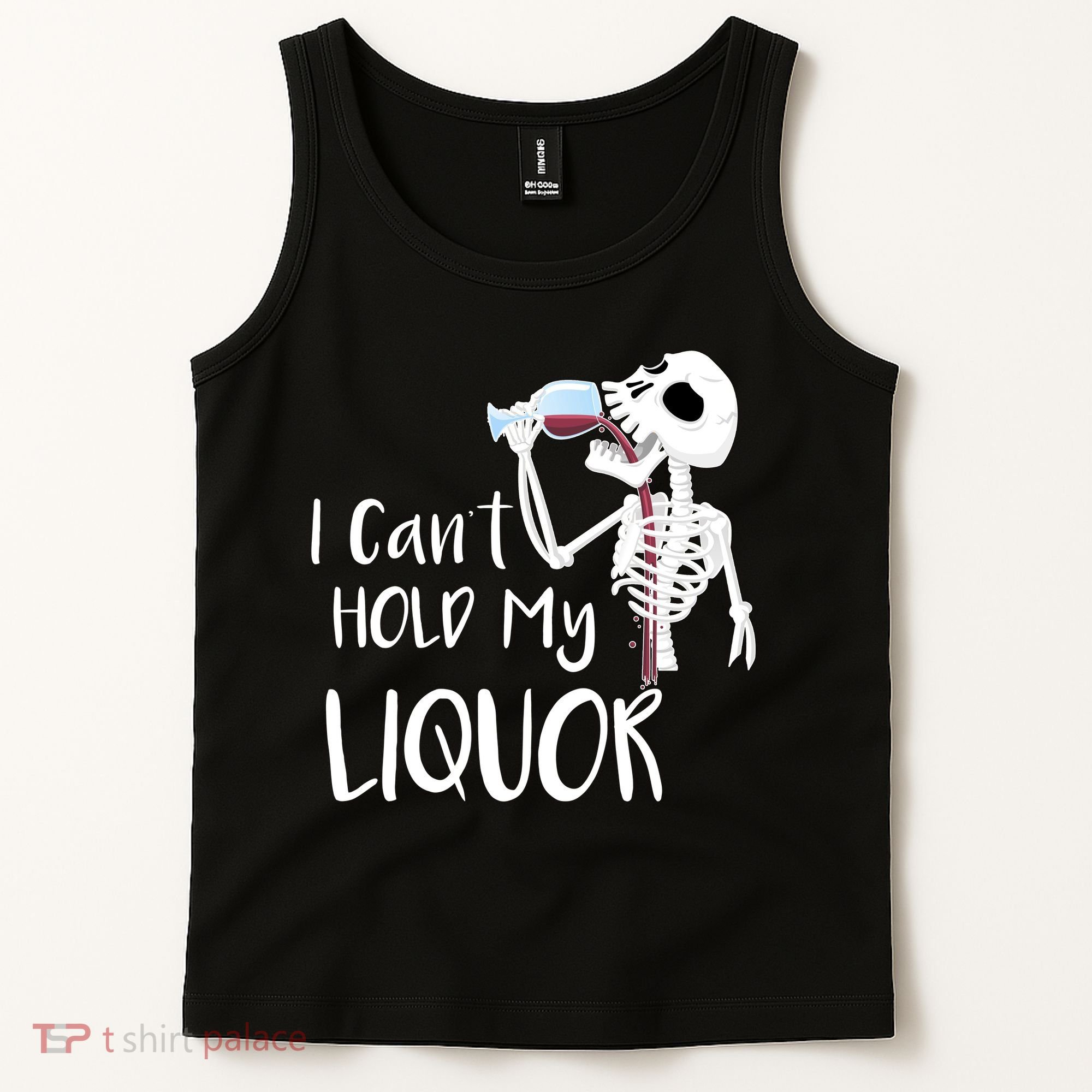 I Can't Hold My Liquor Tank Top