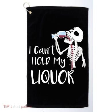 I Can't Hold My Liquor Golf Towel