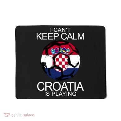 I Can't Keep Calm Croatia Is Playing Mousepad