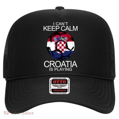 I Can't Keep Calm Croatia Is Playing Hat