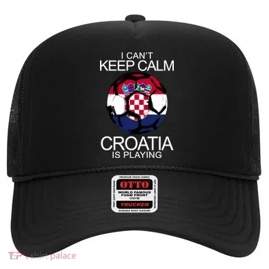 I Can't Keep Calm Croatia Is Playing Hat