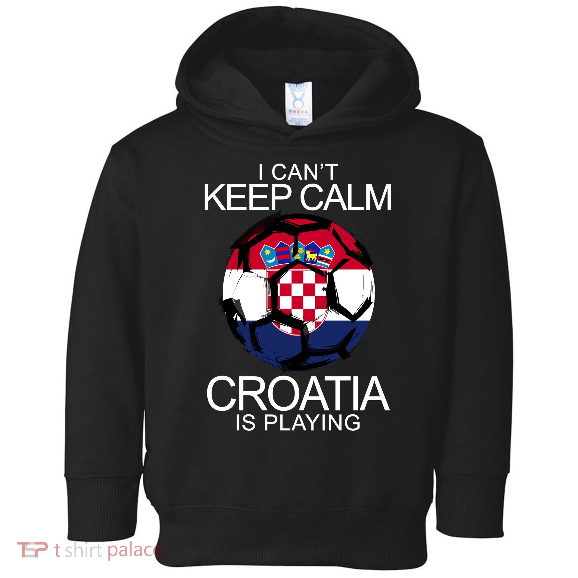 I Can't Keep Calm Croatia Is Playing Toddler Hoodie