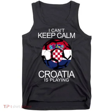 I Can't Keep Calm Croatia Is Playing Tank Top