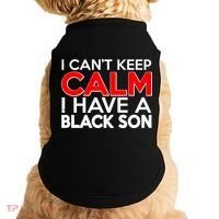 I Can't Keep Calm I Have A Black Son Doggie Tank thumb 0