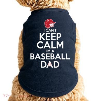 I Can't Keep Calm I'm A Baseball Dad Doggie Tank