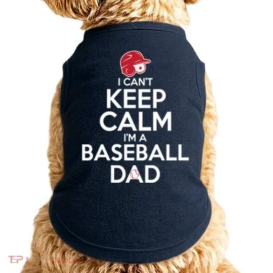 I Can't Keep Calm I'm A Baseball Dad Doggie Tank