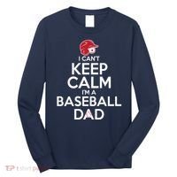 I Can't Keep Calm I'm A Baseball Dad Long Sleeve Shirt thumb 0