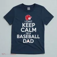 I Can't Keep Calm I'm A Baseball Dad T-Shirt thumb 5