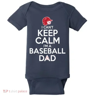 I Can't Keep Calm I'm A Baseball Dad Baby Bodysuit