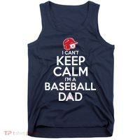 I Can't Keep Calm I'm A Baseball Dad Tank Top thumb 0