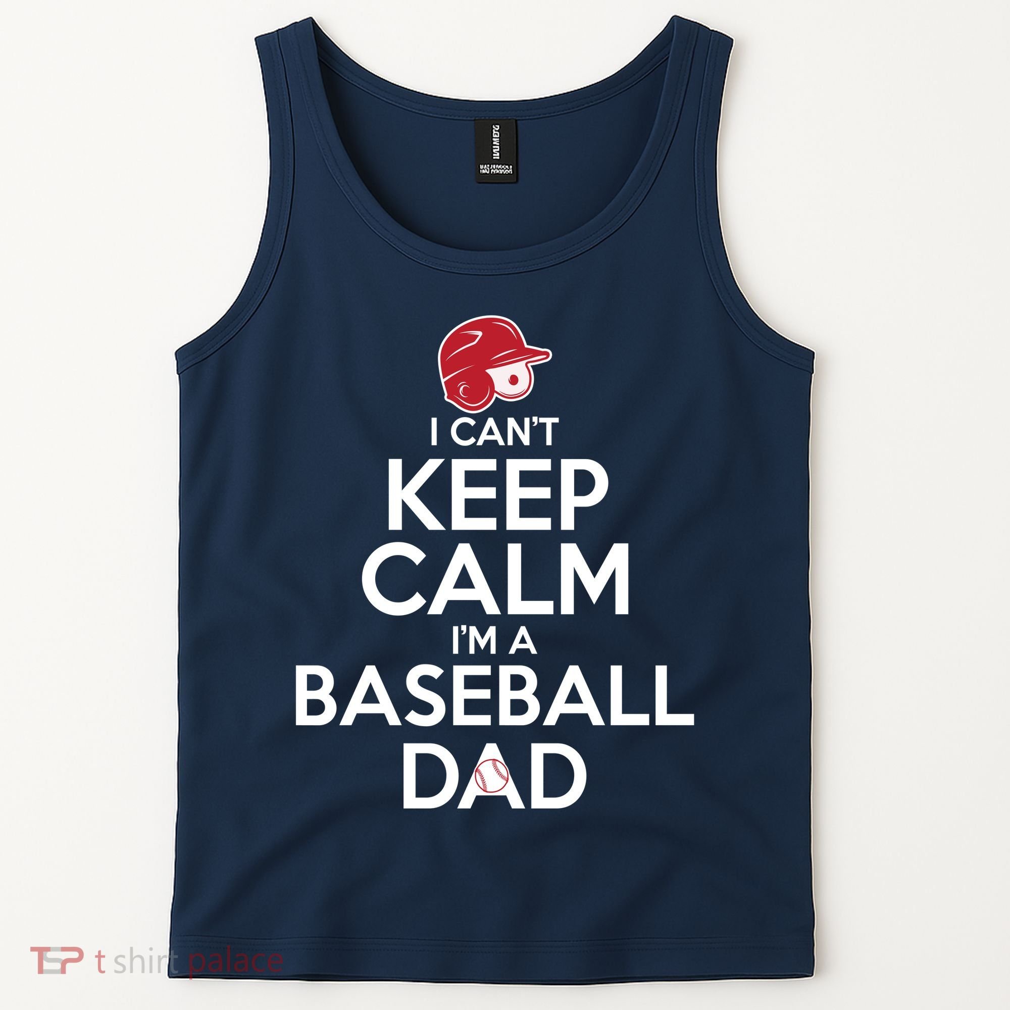 I Can't Keep Calm I'm A Baseball Dad Tank Top