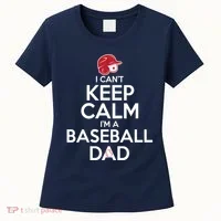 I Can't Keep Calm I'm A Baseball Dad Women's T-Shirt thumb 0