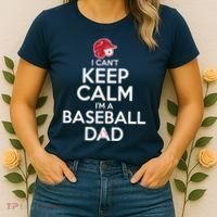I Can't Keep Calm I'm A Baseball Dad Women's T-Shirt thumb 2