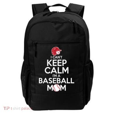 I Can't Keep Calm I'm A Baseball Mom Backpack