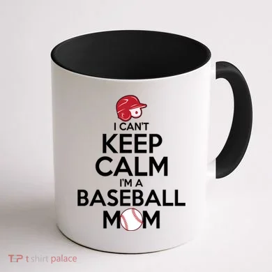 I Can't Keep Calm I'm A Baseball Mom Coffee Mug back