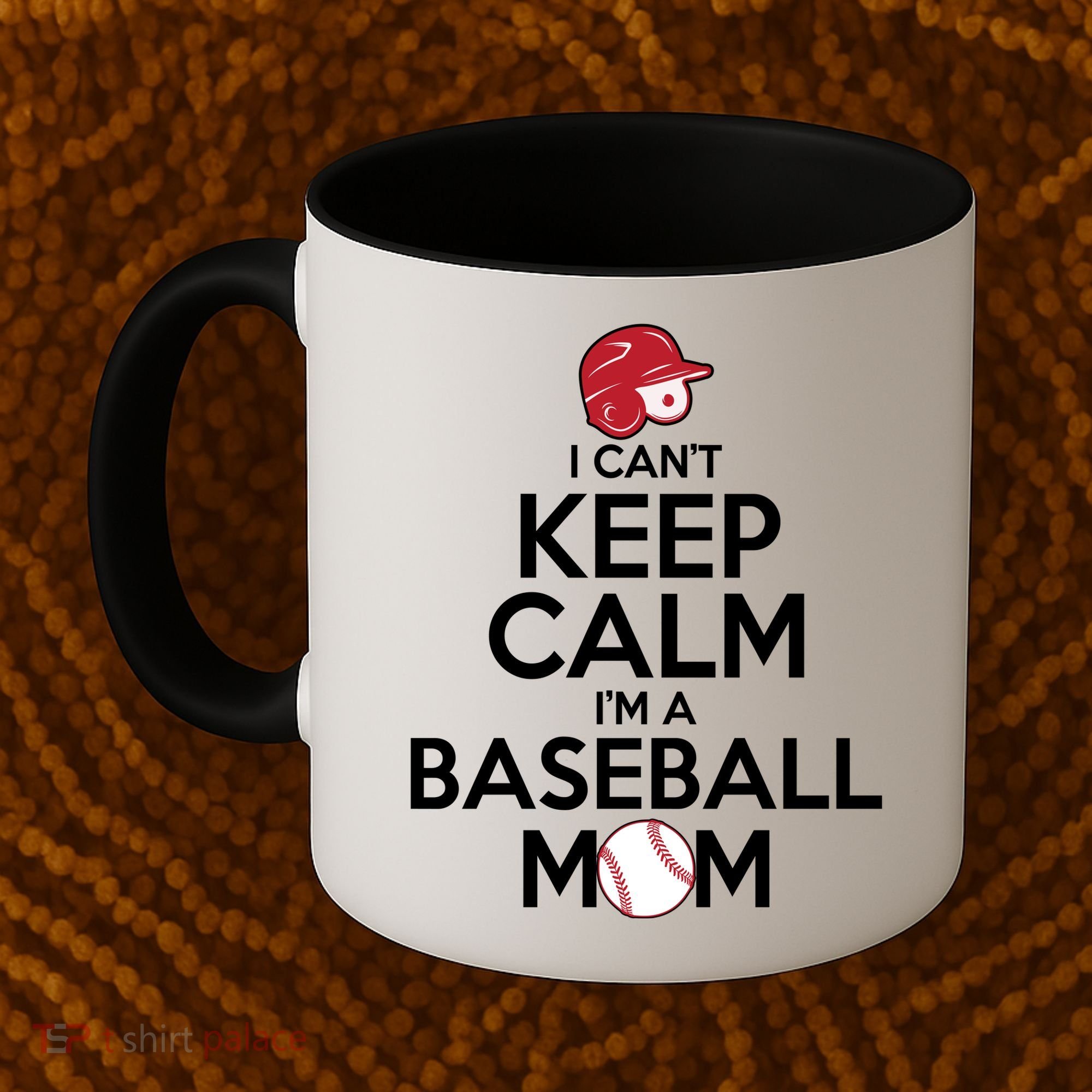 I Can't Keep Calm I'm A Baseball Mom Coffee Mug