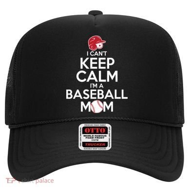 I Can't Keep Calm I'm A Baseball Mom Hat