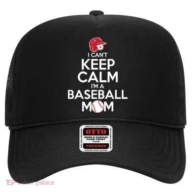 I Can't Keep Calm I'm A Baseball Mom Hat