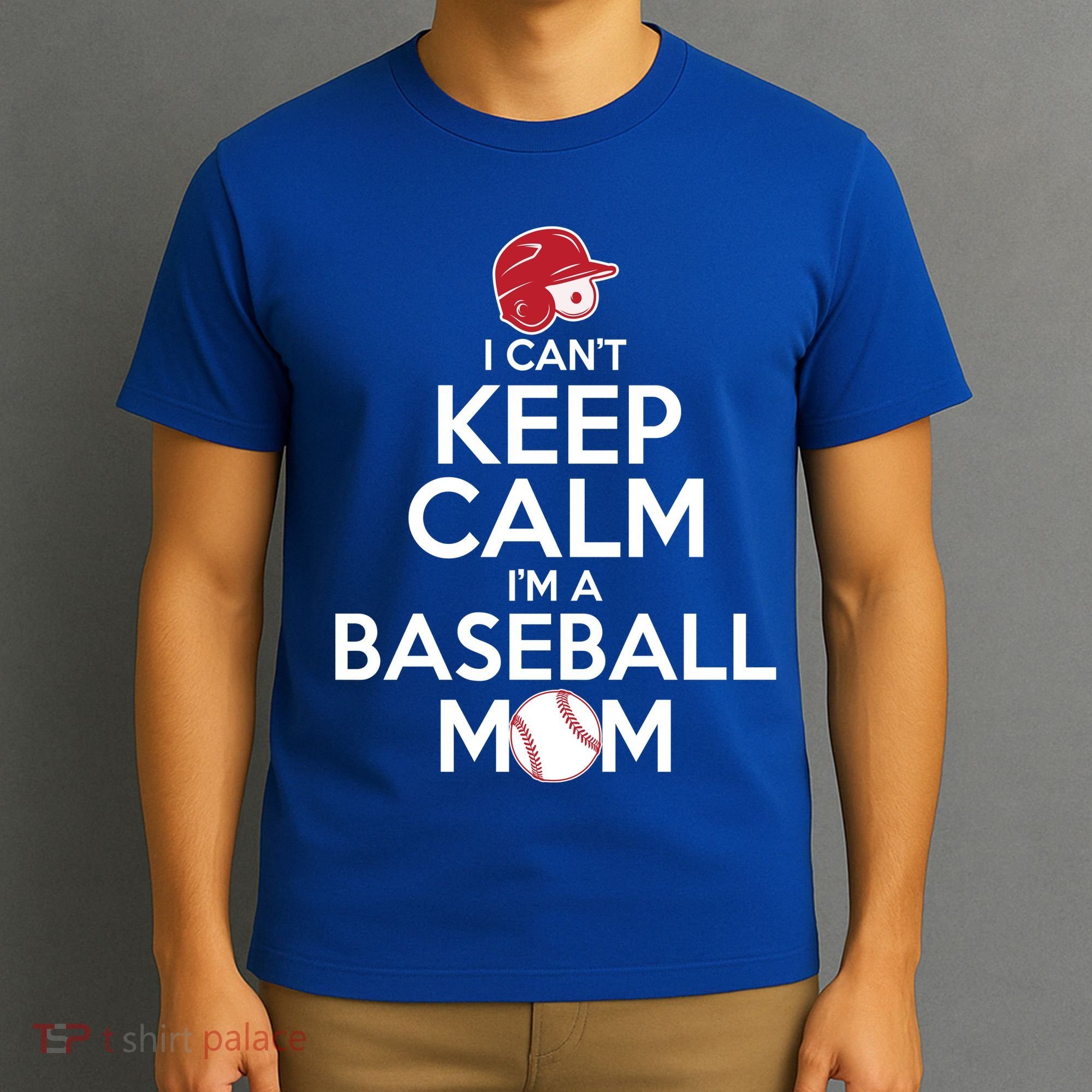 I Can't Keep Calm I'm A Baseball Mom T-Shirt