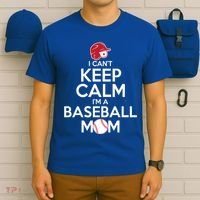 I Can't Keep Calm I'm A Baseball Mom T-Shirt thumb 6