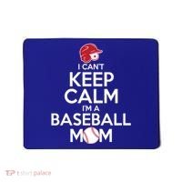 I Can't Keep Calm I'm A Baseball Mom Mousepad thumb 0