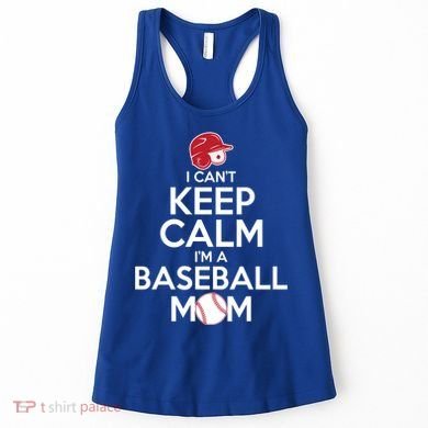 I Can't Keep Calm I'm A Baseball Mom Women's Tank Top