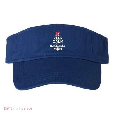 I Can't Keep Calm I'm A Baseball Mom Visor