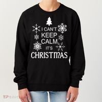 I Can't Keep Calm It's Christmas Women's Sweatshirt thumb 0