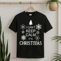 I Can't Keep Calm It's Christmas T-Shirt thumb 2