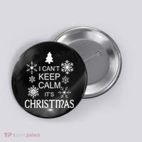 I Can't Keep Calm It's Christmas Button thumb 0