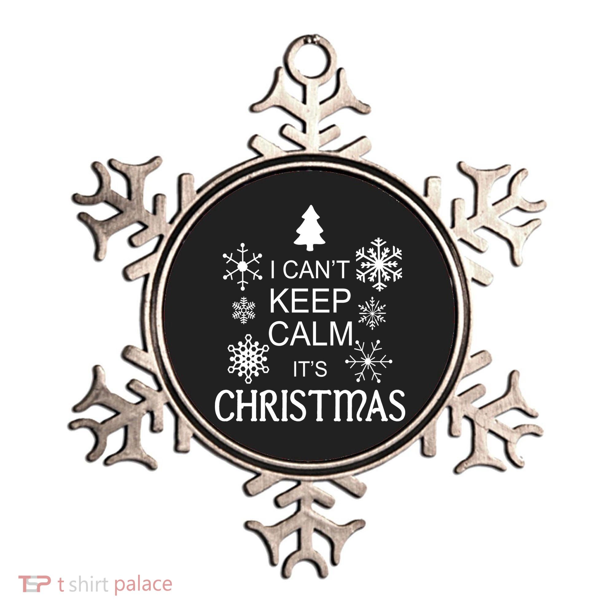 I Can't Keep Calm It's Christmas Ornament
