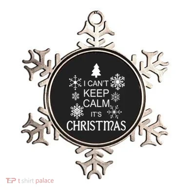 I Can't Keep Calm It's Christmas Ornament