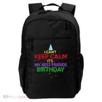 I Can't Keep Calm It's My Best Friends Birthday Backpack thumb 0