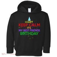 I Can't Keep Calm It's My Best Friends Birthday Toddler Hoodie thumb 0