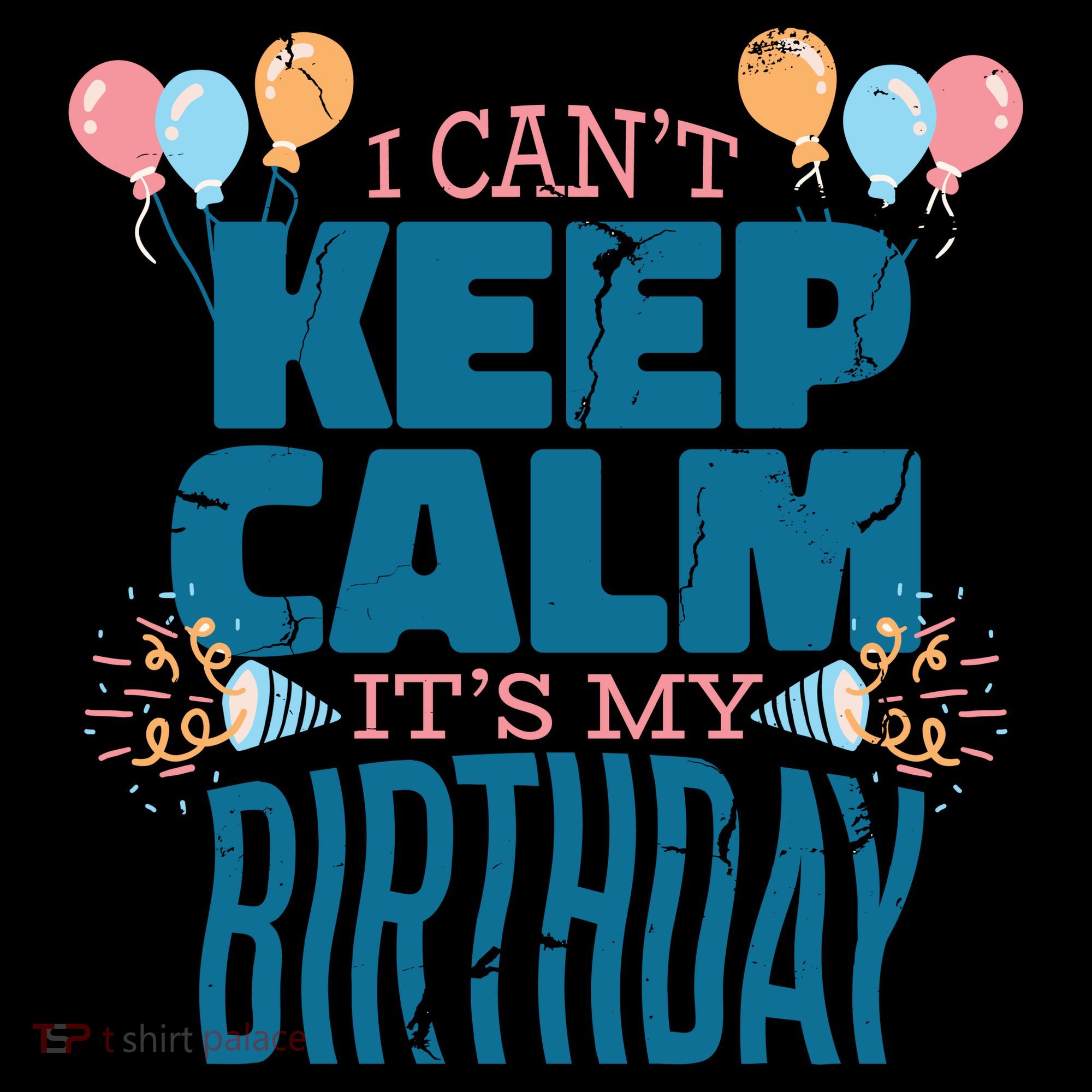 I Can't Keep Calm It's My Birthday Coffee Mug
