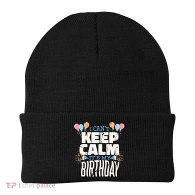 I Can't Keep Calm It's My Birthday Beanie