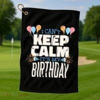 I Can't Keep Calm It's My Birthday Golf Towel thumb 1