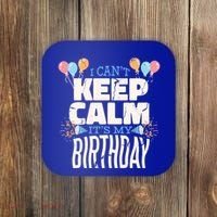 I Can't Keep Calm It's My Birthday Coaster thumb 0