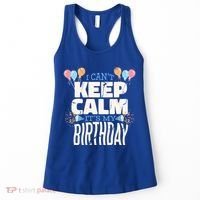 I Can't Keep Calm It's My Birthday Women's Tank Top thumb 0